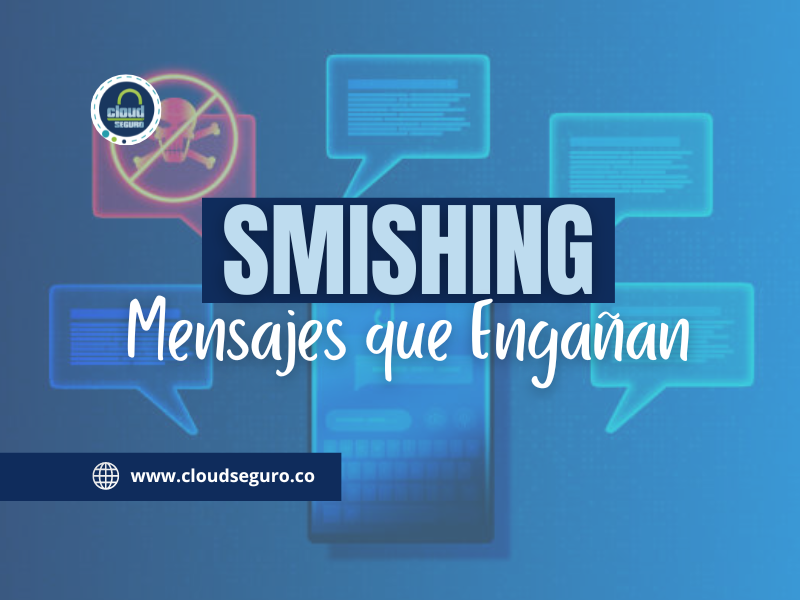 Smishing: Mensajes que engañan